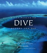 FIFTY PLACES TO DIVE BEFORE YOU DIE