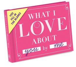 WHAT I LOVE ABOUT YOU BY ME FILL IN BLANK BOOK (KNOCK KNOCK)