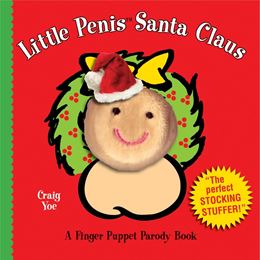 LITTLE PENIS SANTA CLAUS: FINGER PUPPET PARODY BOOK