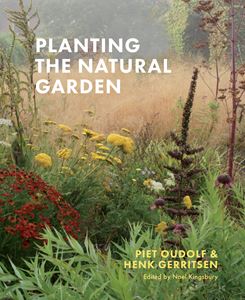 PLANTING THE NATURAL GARDEN (TIMBER PRESS) (HB)