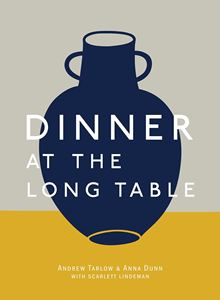 DINNER AT THE LONG TABLE (TEN SPEED PRESS) (HB)