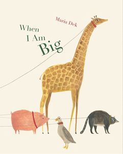 WHEN I AM BIG (HB) (PRINCETON ARCH PRESS)