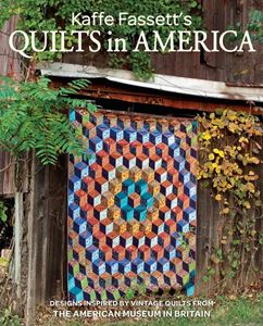 KAFFE FASSETTS QUILTS IN AMERICA (TAUNTON PRESS) (PB)