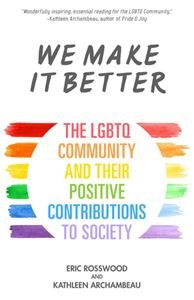 WE MAKE IT BETTER: THE LGBTQ COMMUNITY (MANGO MEDIA)
