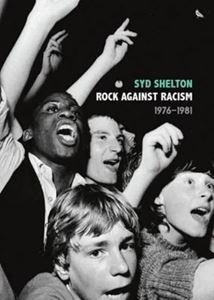 ROCK AGAINST RACISM: 1976-1981 (RARE BIRD) (HB)