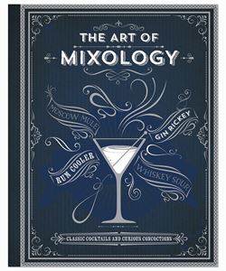 ART OF MIXOLOGY (COTTAGE DOOR PRESS)