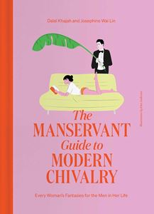 MANSERVANT GUIDE TO MODERN CHIVALRY (HB)