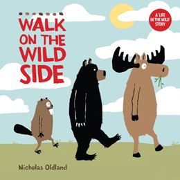 WALK ON THE WILD SIDE (LIFE IN THE WILD) (PIKKU) (PB) (NEW)