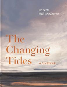 CHANGING TIDES: A COOKBOOK (KITCHEN PRESS) (HB)