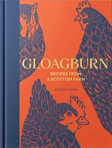 GLOAGBURN: RECIPES FROM A SCOTTISH FARM (KITCHEN PRESS) (HB)