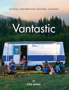 VANTASTIC: LIVE YOUR BEST VANLIFE