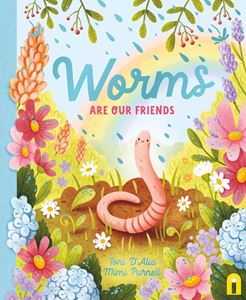 WORMS ARE OUR FRIENDS (HB)