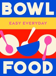 BOWL FOOD (EASY EVERYDAY) (MURDOCH) (HB)