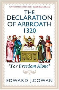 DECLARATION OF ARBROATH 1320 (FOR FREEDOM ALONE)