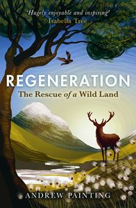 REGENERATION: THE RESCUE OF A WILD LAND (PB)