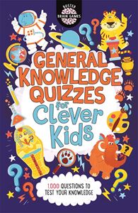 GENERAL KNOWLEDGE QUIZZES FOR CLEVER KIDS (BUSTER BOOKS)