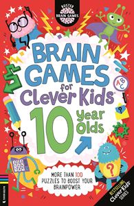 BRAIN GAMES FOR CLEVER KIDS: 10 YEAR OLDS (BUSTER BOOKS) (PB