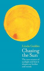 CHASING THE SUN: NEW SCIENCE OF SUNLIGHT