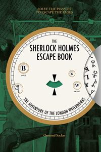 SHERLOCK HOLMES ESCAPE BOOK: LONDON WATERWORKS (AMMONITE/PB)