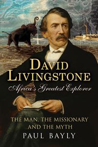 DAVID LIVINGSTONE AFRICAS GREATEST EXPLORER (PB FONTHILL)