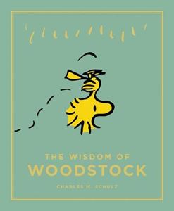 WISDOM OF WOODSTOCK (PEANUTS GUIDE TO LIFE)