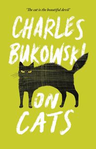 ON CATS (BUKOWSKI)