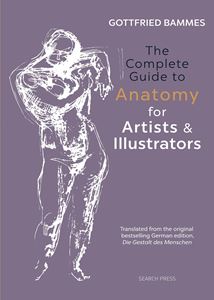 COMPLETE GUIDE TO ANATOMY FOR ARTISTS/ ILLUSTRATORS (HB)