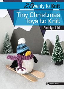 20 TO KNIT: TINY CHRISTMAS TOYS TO KNIT (PB)