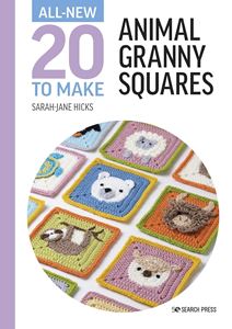 ALL NEW 20 TO MAKE: ANIMAL GRANNY SQUARES (HB)