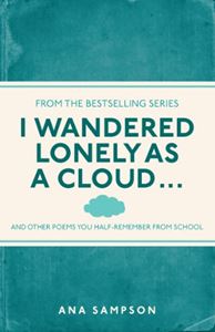 I WANDERED LONELY AS A CLOUD AND OTHER POEMS (PB)