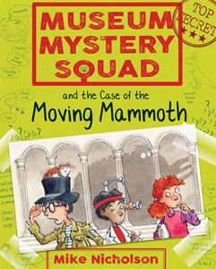 MUSEUM MYSTERY SQUAD: CASE OF THE MOVING MAMMOTH