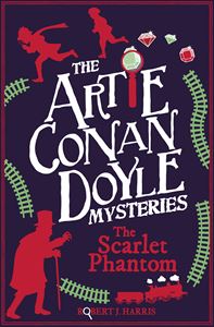 ARTIE CONAN DOYLE MYSTERIES: THE SCARLET PHANTOM