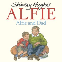 ALFIE: ALFIE AND DAD