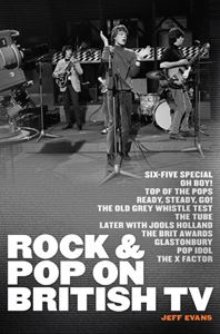 ROCK AND POP ON BRITISH TV (OMNIBUS PRESS)