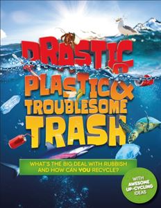 DRASTIC PLASTIC AND TROUBLESOME TRASH (HB)