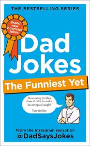 DAD JOKES: THE FUNNIEST YET (HB)