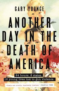 ANOTHER DAY IN THE DEATH OF AMERICA (PB)