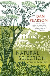 NATURAL SELECTION: A YEAR IN THE GARDEN (GUARDIAN) (HB)