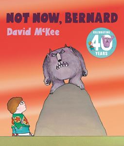 NOT NOW BERNARD (40TH ANNIV) (PB)