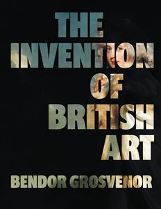 INVENTION OF BRITISH ART (HB)