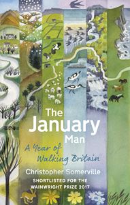 JANUARY MAN: A YEAR OF WALKING BRITAIN