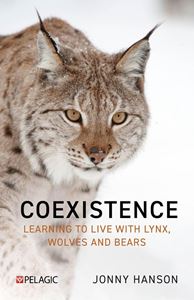 COEXISTENCE: LEARNING TO LIVE WITH LYNX (PELAGIC) (HB)