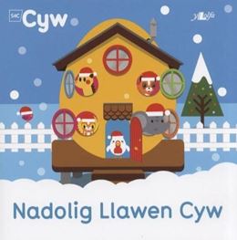 NADOLIG LLAWEN CYW (MERRY CHRISTMAS CHICK IN WELSH) (PB)