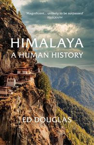 HIMALAYA: A HUMAN HISTORY