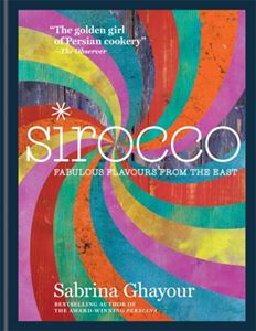 SIROCCO: FABULOUS FLAVOURS FROM THE EAST