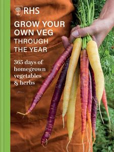 GROW YOUR OWN VEG THROUGH THE YEAR (RHS) (HB)