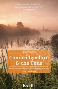 CAMBRIDGESHIRE AND THE FENS: SLOW TRAVEL