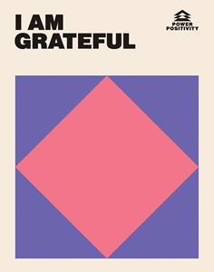 I AM GRATEFUL (POWER POSITIVITY) (HB)