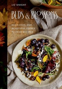 BUDS AND BLOSSOMS (EDIBLE FLOWER RECIPES) (HB)