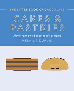 LITTLE BOOK OF CHOCOLATE: CAKES AND PASTRIES (HB)